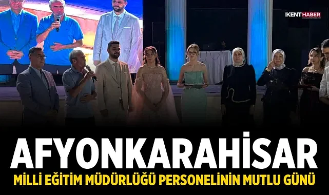 Afyonkarahisar Milli Eğitim Müdürlüğü Personelinin Mutlu Günü