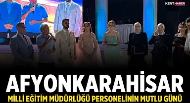 Afyonkarahisar Milli Eğitim Müdürlüğü Personelinin Mutlu Günü