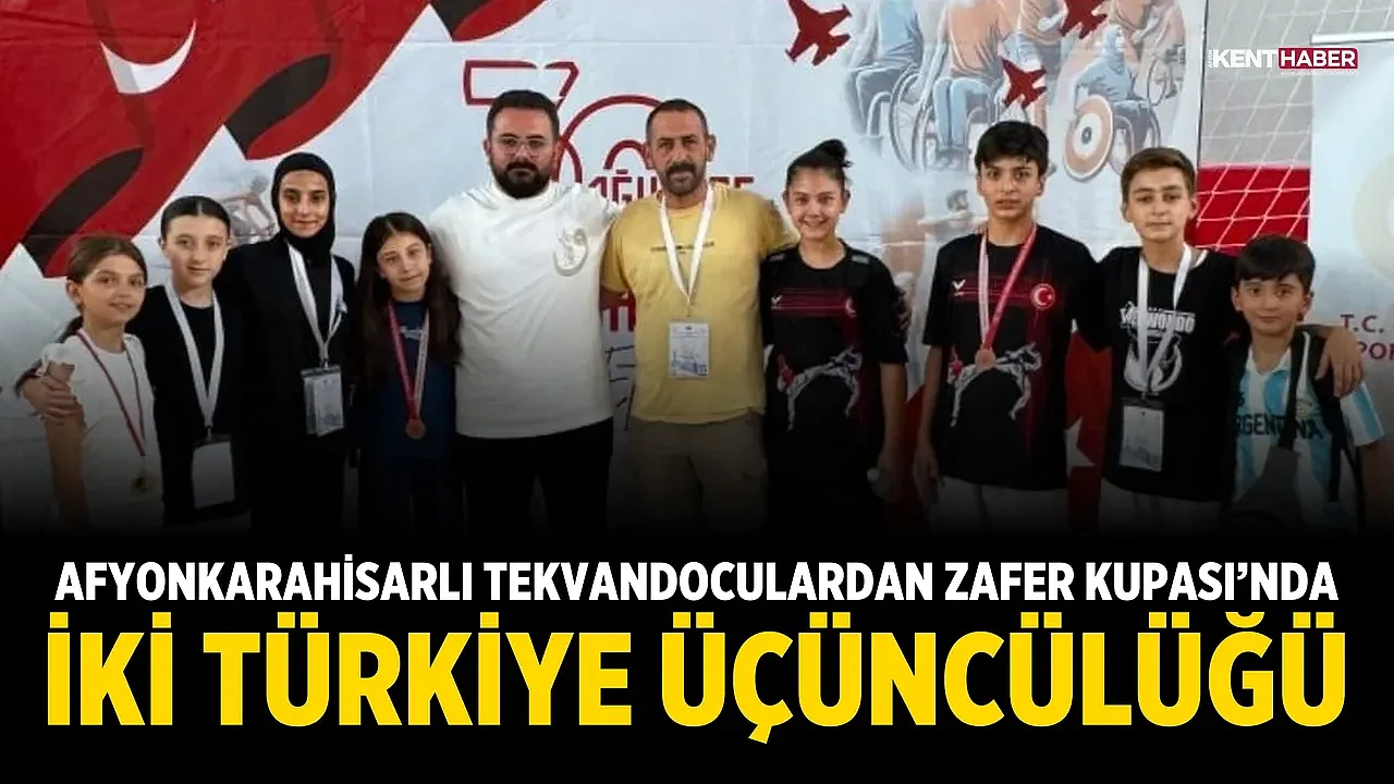 Afyonkarahisarlı Tekvandoculardan Zafer Kupası'nda İki Türkiye Üçüncülüğü