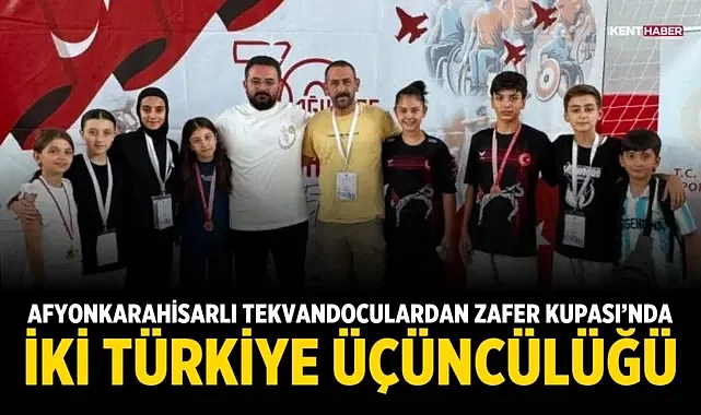 Afyonkarahisarlı Tekvandoculardan Zafer Kupası'nda İki Türkiye Üçüncülüğü