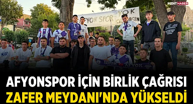 Afyonspor için birlik çağrısı Zafer Meydanı'nda yükseldi