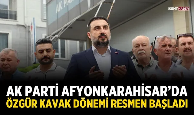 AK Parti Afyonkarahisar'da Özgür Kavak Dönemi Resmen Başladı