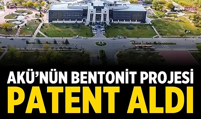 AKÜ'nün bentonit projesi patent aldı