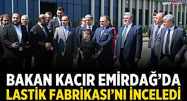 Bakan Kacır, Emirdağ’da MESA Lastik Fabrikası’nı İnceledi