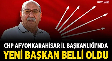 CHP Afyonkarahisar İl Başkanlığı’nda yeni başkan belli oldu