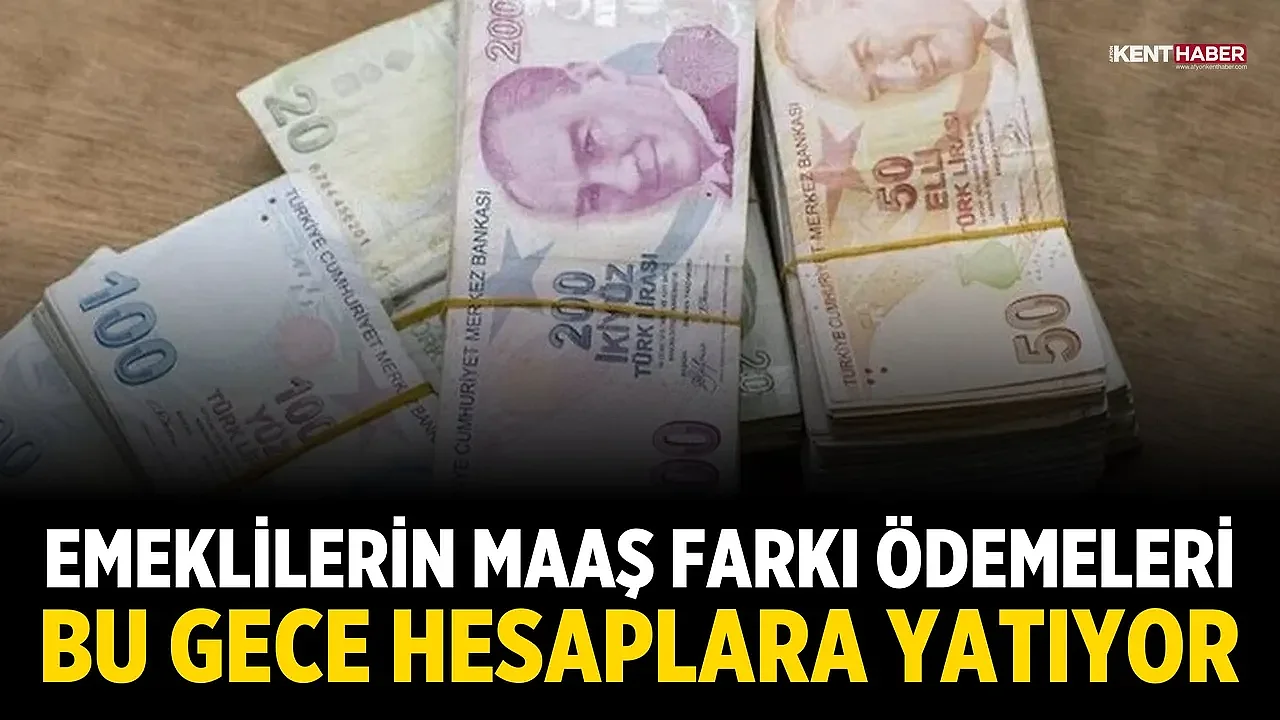 Emeklilerin Maaş Farkı Ödemeleri Bu Gece Hesaplara Yatıyor
