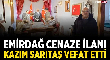 Emirdağ’da Kazım Sarıtaş Vefat Etti