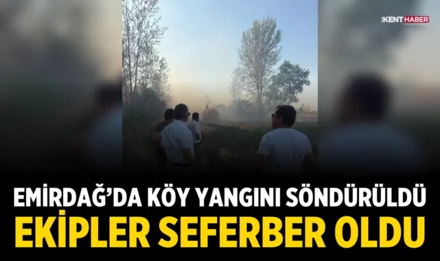 Emirdağ'da Köy Yangını Söndürüldü: Ekipler Seferber Oldu
