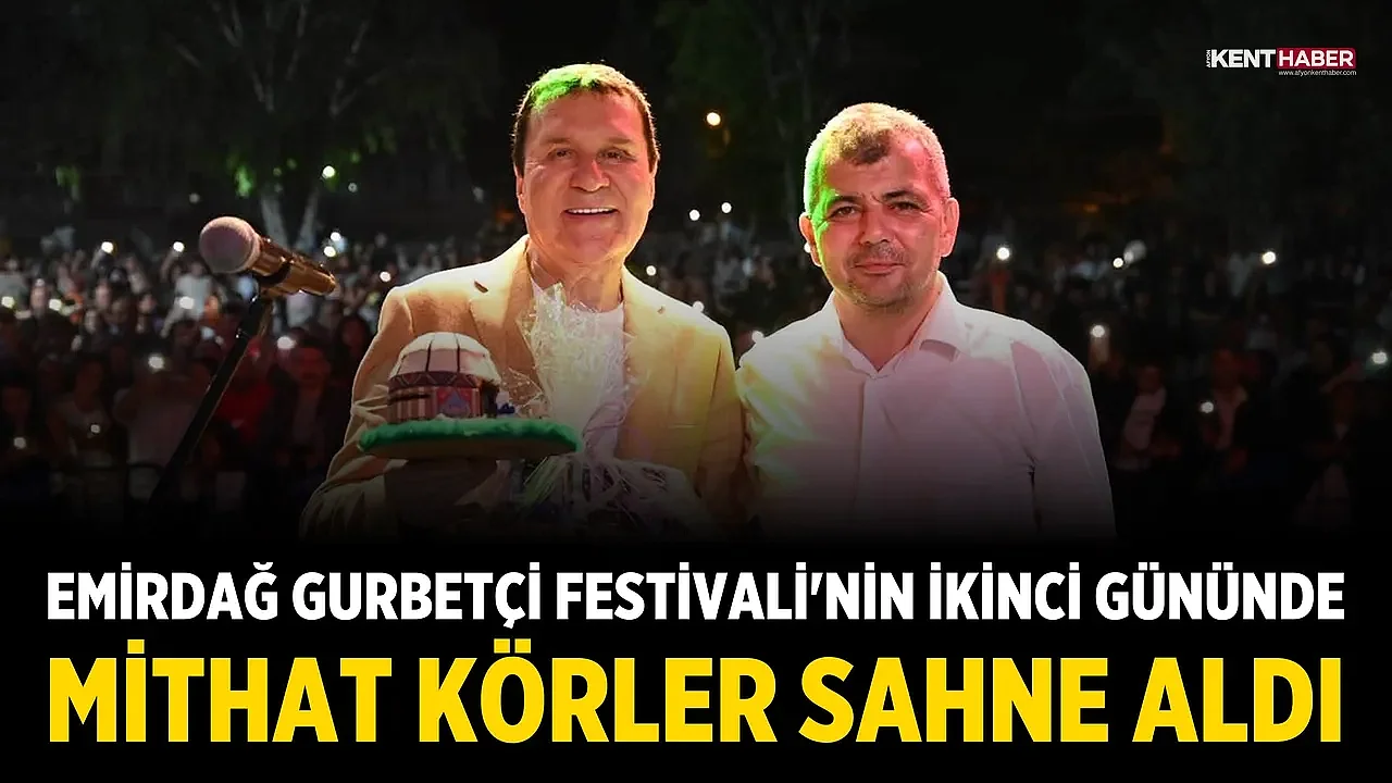 Emirdağ Gurbetçi Festivali'nin İkinci Gününde Mithat Körler Sahne Aldı