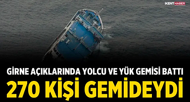 Girne Açıklarında Yolcu ve Yük Gemisi Battı: 270 Kişi Gemideydi