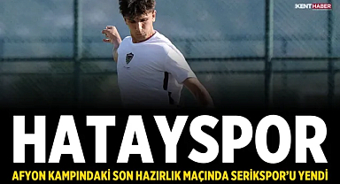 Hatayspor, Afyon kampındaki son hazırlık maçında Serikspor’u yendi