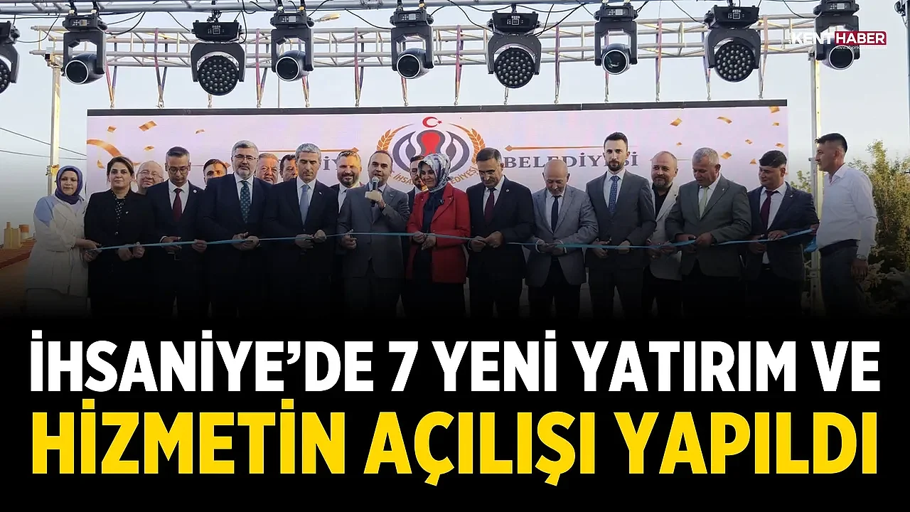 İhsaniye’de 7 Yeni Yatırım ve Hizmetin Açılışı Yapıldı
