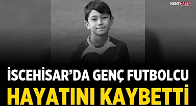 İscehisar'da genç futbolcu hayatını kaybetti