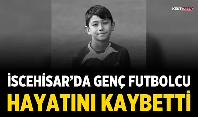 İscehisar'da genç futbolcu hayatını kaybetti