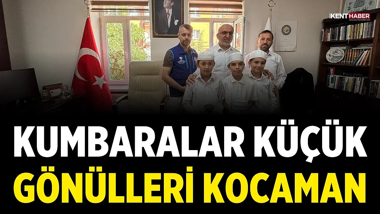 KUMBARALAR KÜÇÜK, GÖNÜLLERİ KOCAMAN!