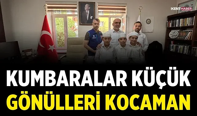 KUMBARALAR KÜÇÜK, GÖNÜLLERİ KOCAMAN! 