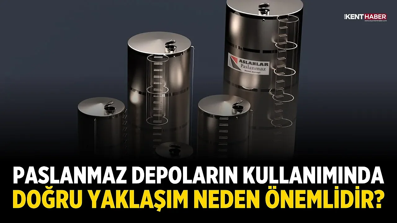 Paslanmaz Depoların Kullanımında Doğru Yaklaşım Neden Önemlidir?