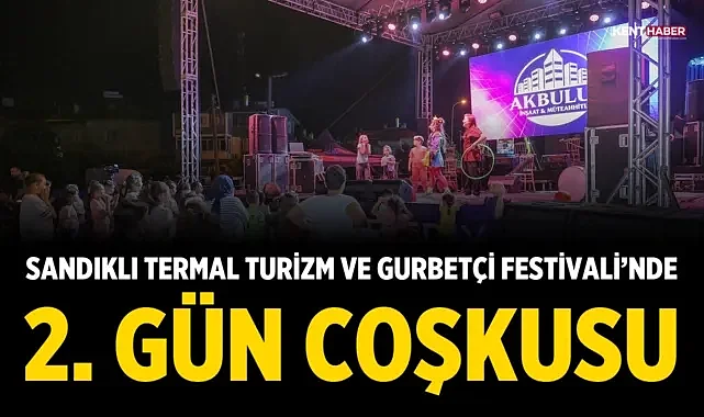 Sandıklı Festivalinde İkinci Gün Coşkusu