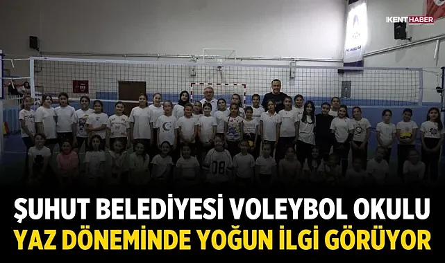 Şuhut Belediyesi Voleybol Okulu yaz döneminde yoğun ilgi görüyor