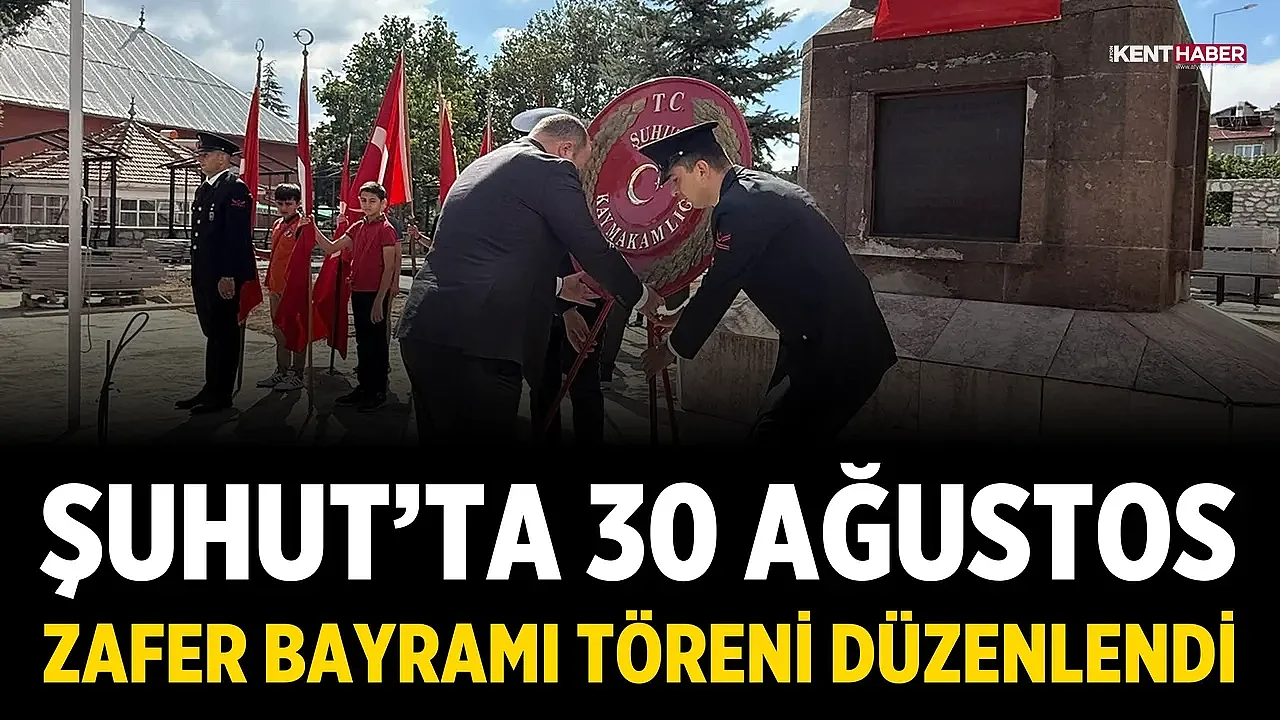 Şuhut’ta 30 Ağustos Zafer Bayramı Töreni Düzenlendi