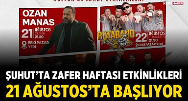 Şuhut’ta Zafer Haftası etkinlikleri 21 Ağustos’ta başlıyor