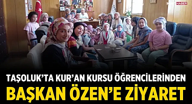 Taşoluk'ta Kur'an Kursu öğrencilerinden Başkan Özen'e ziyaret