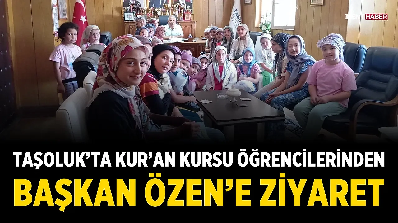Taşoluk'ta Kur'an Kursu öğrencilerinden Başkan Özen'e ziyaret