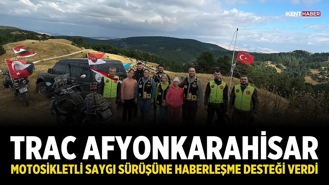 TRAC Afyonkarahisar, motosikletli saygı sürüşüne haberleşme desteği verdi