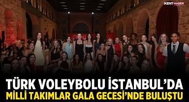 Türk Voleybolu İstanbul’da Milli Takımlar Gala Gecesi’nde Buluştu
