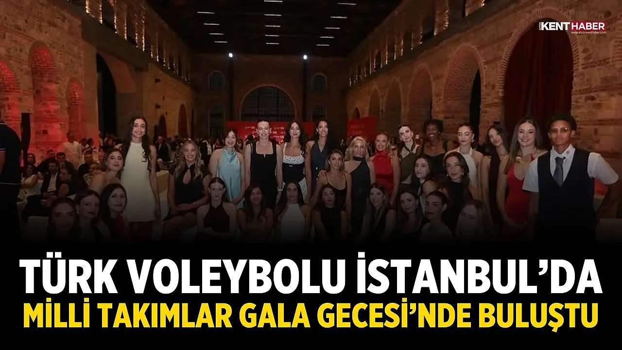 Türk Voleybolu İstanbul’da Milli Takımlar Gala Gecesi’nde Buluştu