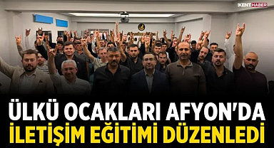Ülkü Ocakları Afyon'da İletişim Eğitimi Düzenledi