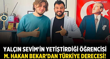 YALÇIN SEVİM'İN YETİŞTİRDİĞİ ÖĞRENCİSİ M. HAKAN BEKAR'DAN TÜRKİYE DERECESİ!