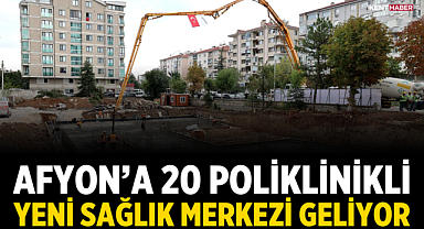Afyon’a 20 Poliklinikli Yeni Sağlık Merkezi Geliyor