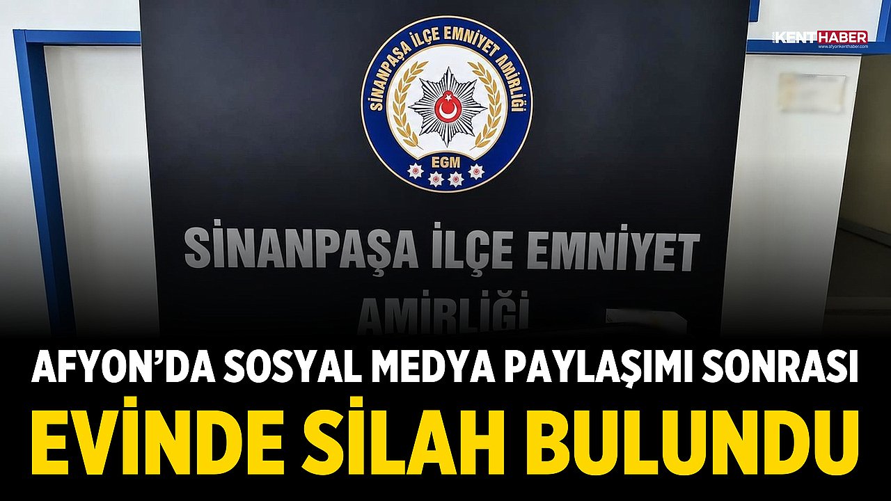 Afyon’da sosyal medya paylaşımı sonrası evinde silah bulundu