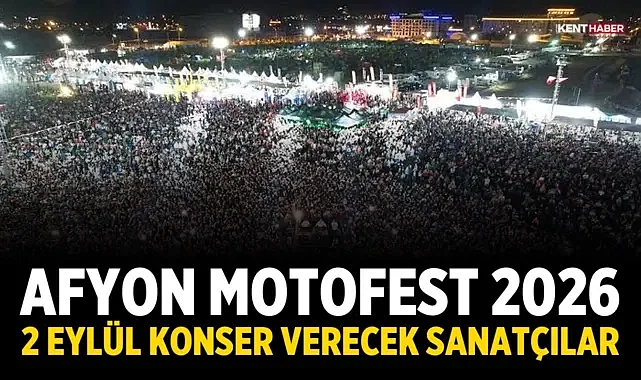 Afyon Motofest 2026: 2 Eylül Konser Verecek Sanatçılar
