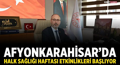 Afyonkarahisar’da Halk Sağlığı Haftası Etkinlikleri Başlıyor