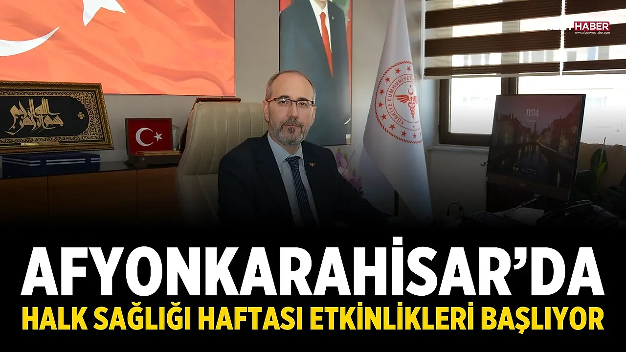 Afyonkarahisar’da Halk Sağlığı Haftası Etkinlikleri Başlıyor