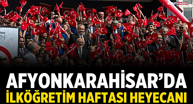 Afyonkarahisar’da İlköğretim Haftası heyecanı
