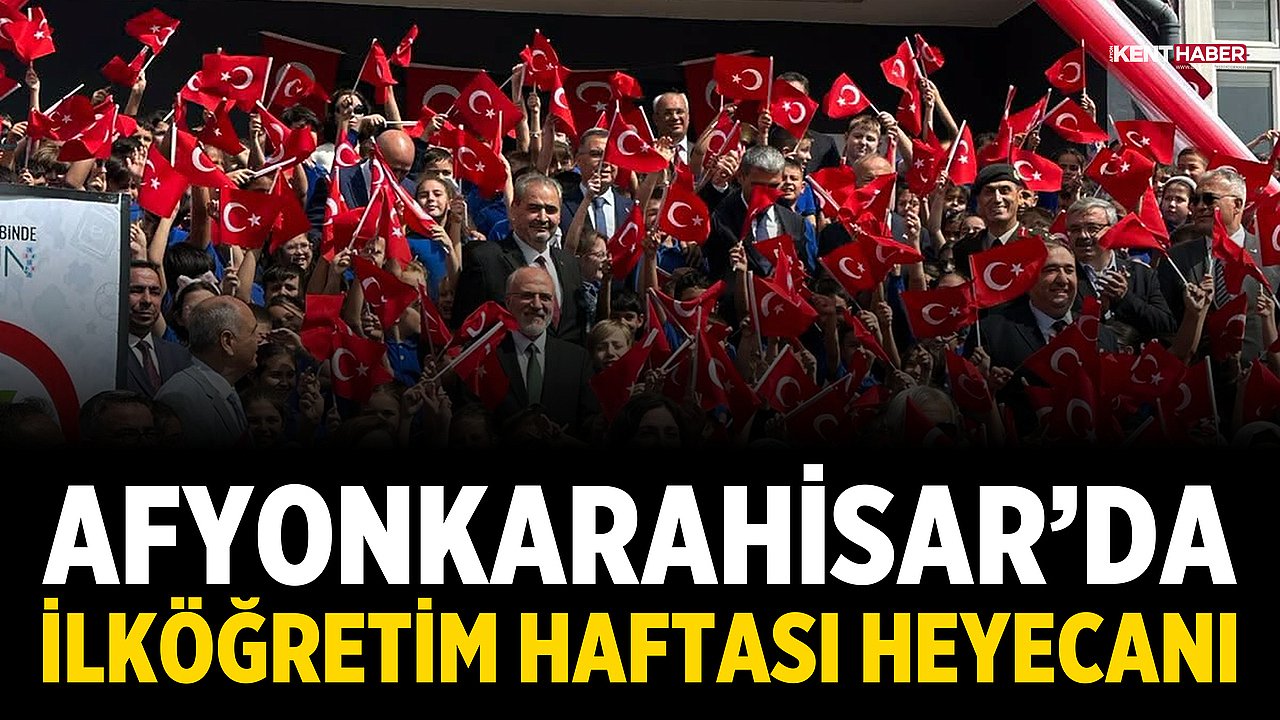 Afyonkarahisar’da İlköğretim Haftası heyecanı