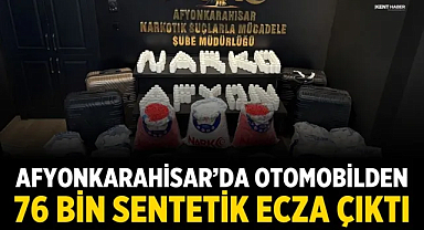 Afyonkarahisar’da Otomobilden 76 Bin Sentetik Ecza Çıktı