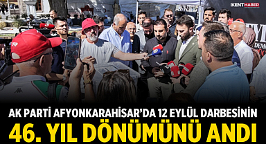 AK Parti Afyonkarahisar’da 12 Eylül darbesinin 46. yıl dönümünü andı