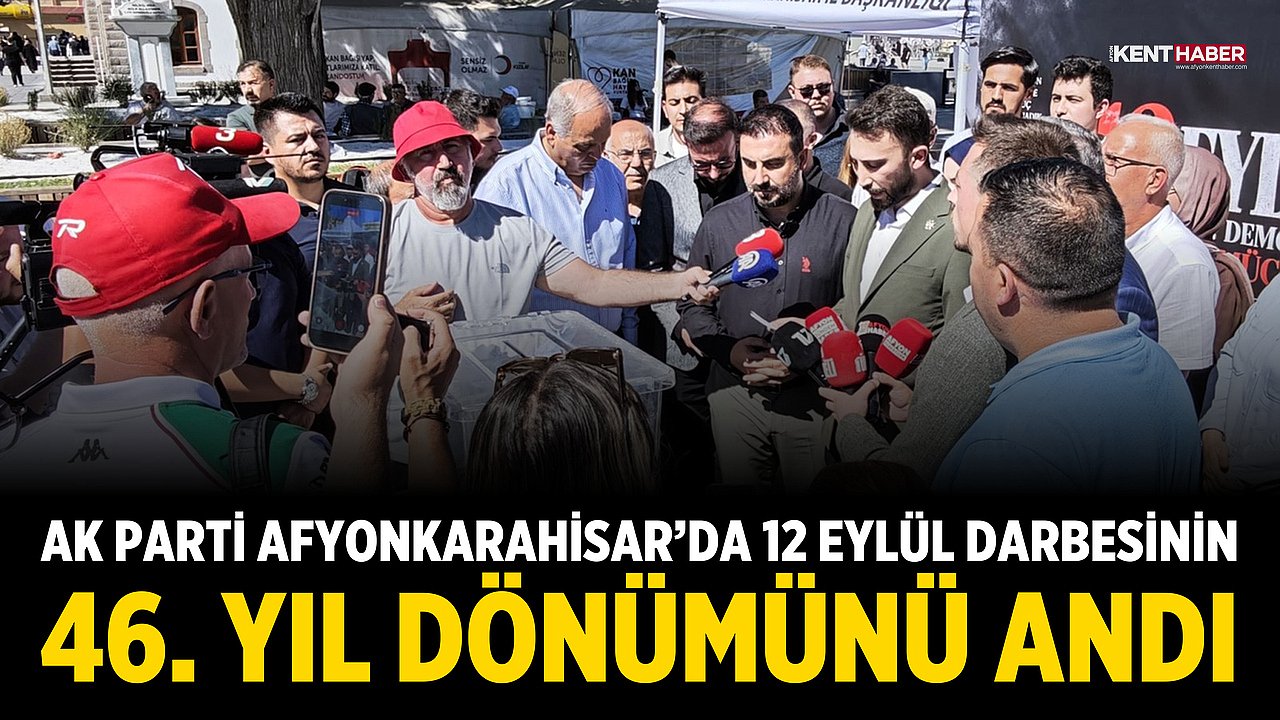 AK Parti Afyonkarahisar’da 12 Eylül darbesinin 46. yıl dönümünü andı