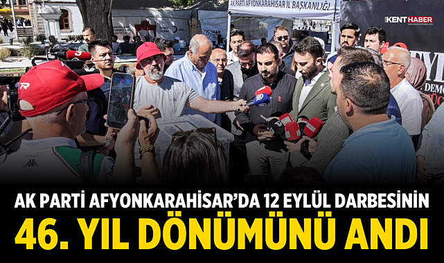 AK Parti Afyonkarahisar’da 12 Eylül darbesinin 46. yıl dönümünü andı