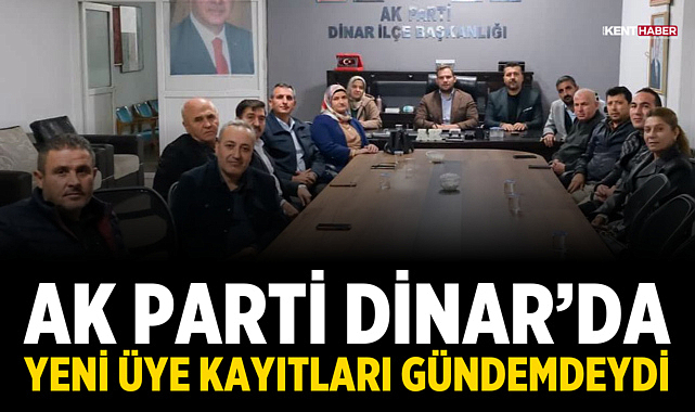 AK Parti Dinar'da yeni üye kayıtları gündemdeydi