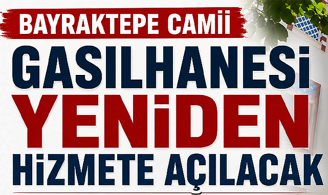 Bayraktepe Camii Gasilhanesi Yeniden Hizmete Açılacak 