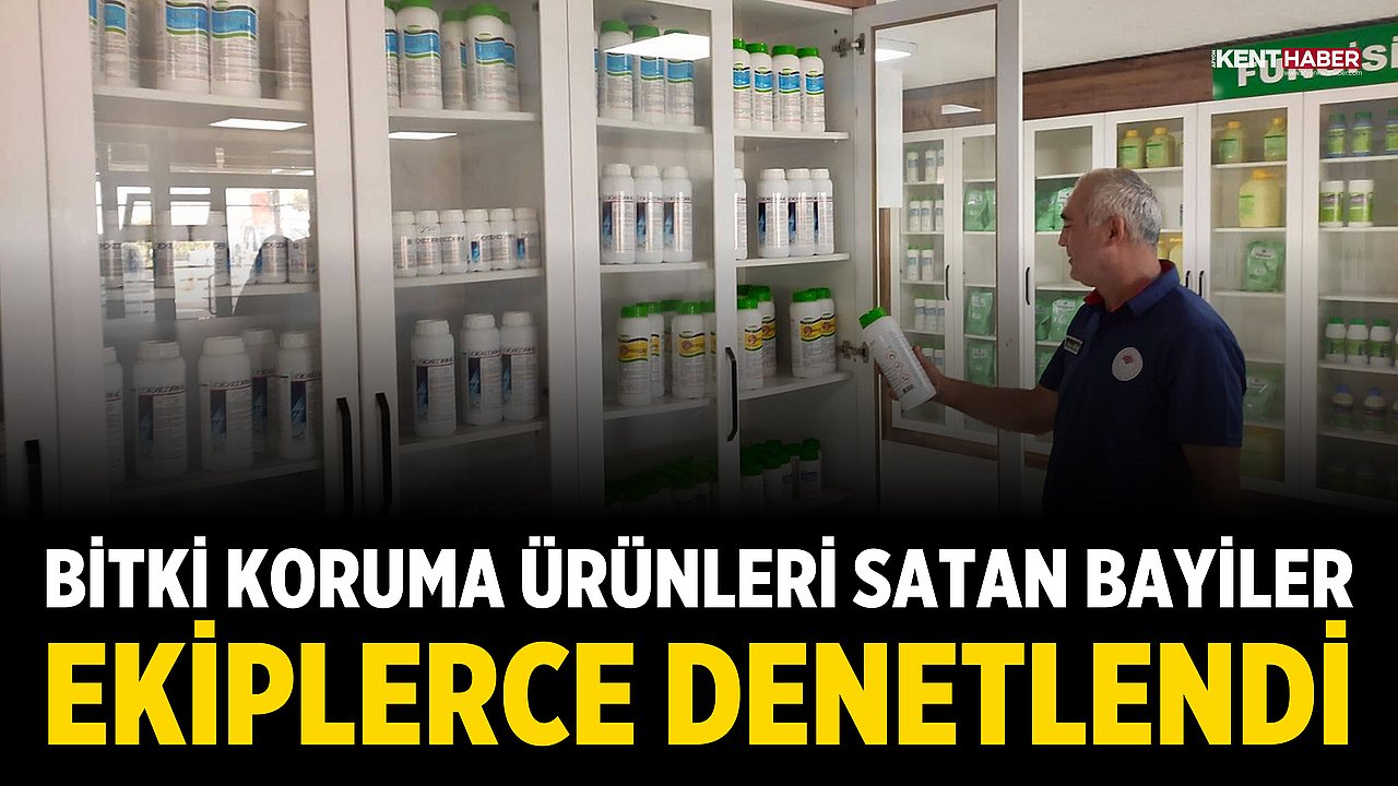 Bitki Koruma Ürünleri Bayilerine Denetim Yapıldı