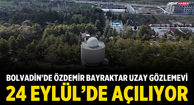 Bolvadin'de Özdemir Bayraktar Uzay Gözlemevi 24 Eylül'de Açılıyor