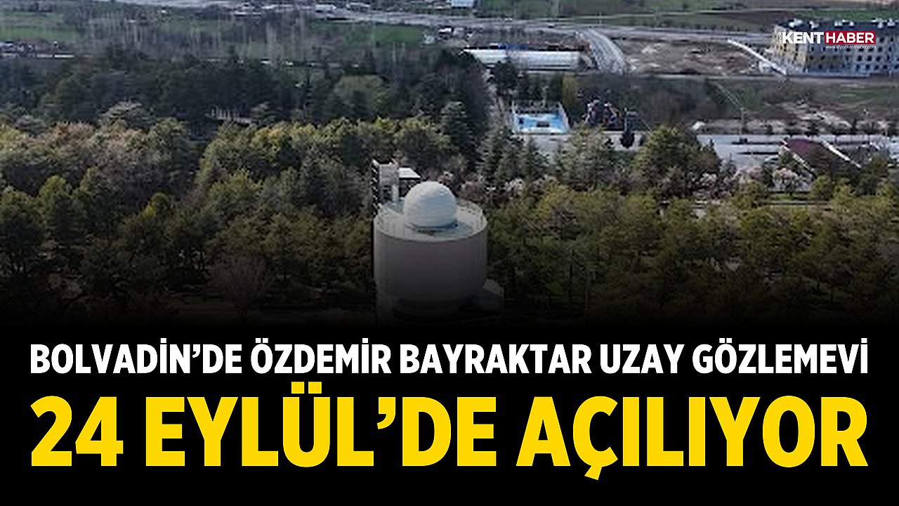 Bolvadin'de Özdemir Bayraktar Uzay Gözlemevi 24 Eylül'de Açılıyor