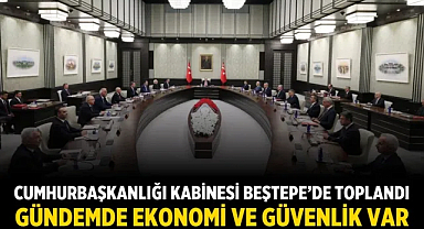 Cumhurbaşkanlığı Kabinesi Beştepe’de Toplandı: Gündemde Ekonomi ve Güvenlik Var