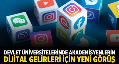 Devlet Üniversitelerinde Akademisyenlerin Dijital Gelirleri İçin Yeni Görüş